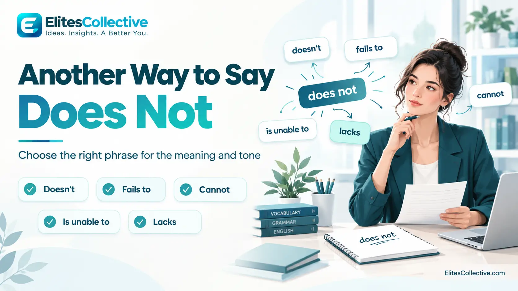 another way to say does not