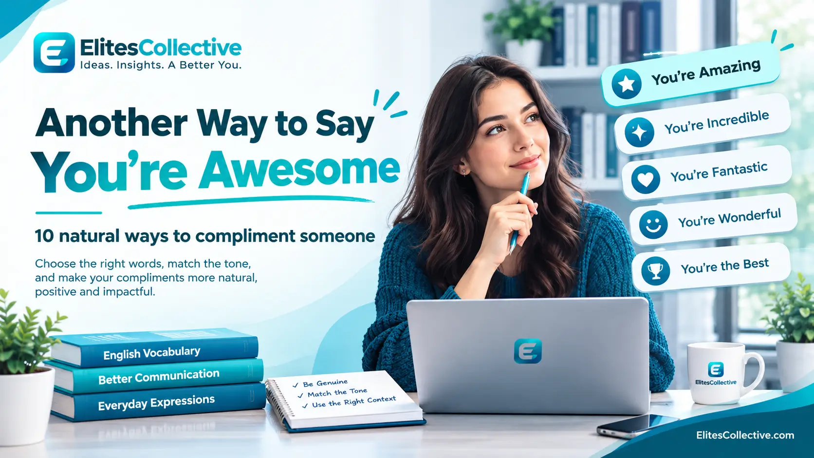 another way to say you are awesome