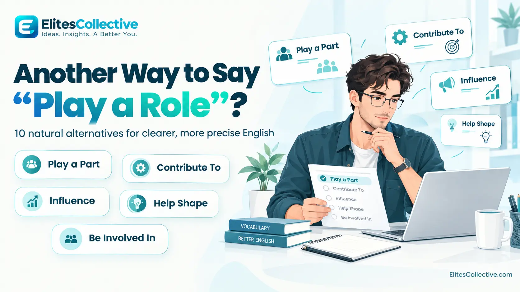 what is another way to say play a role